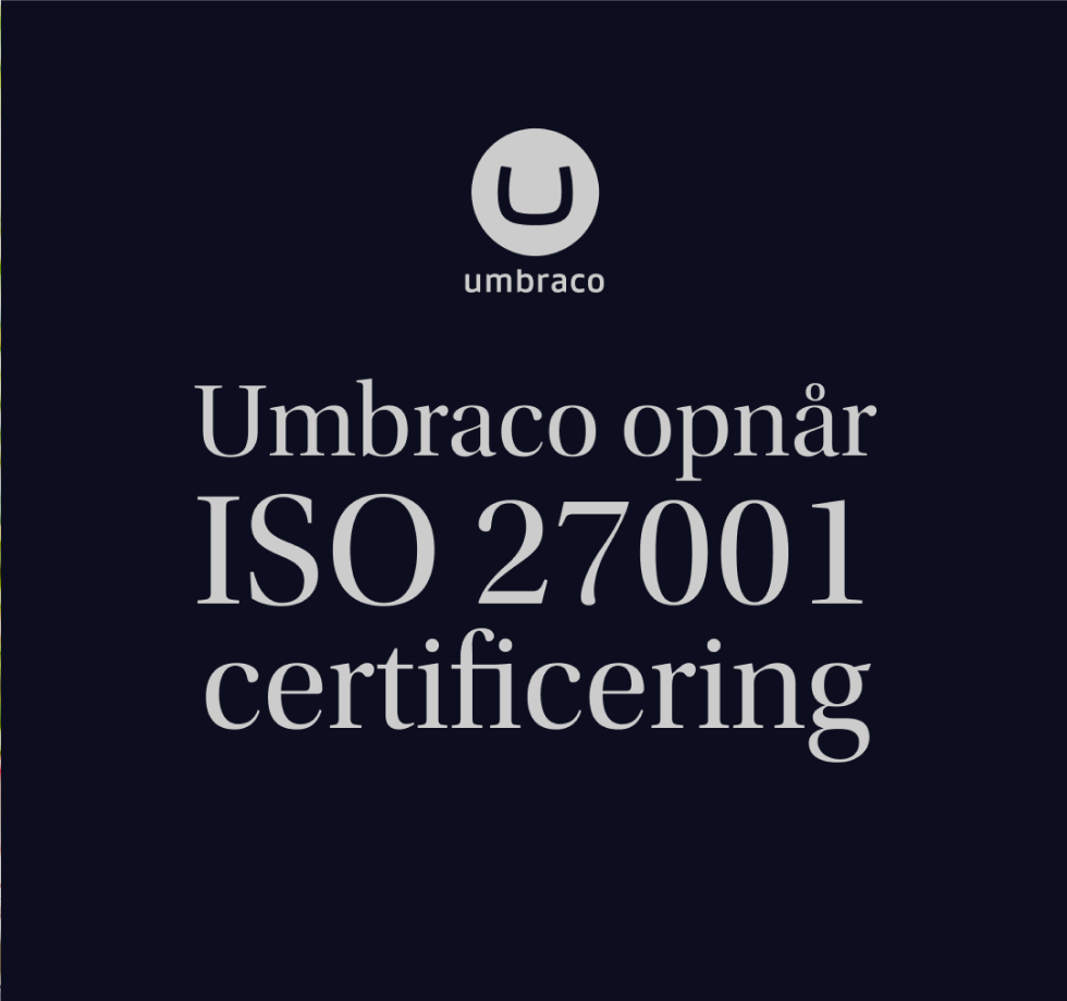 Umbraco er ISO 27001 certificeret
